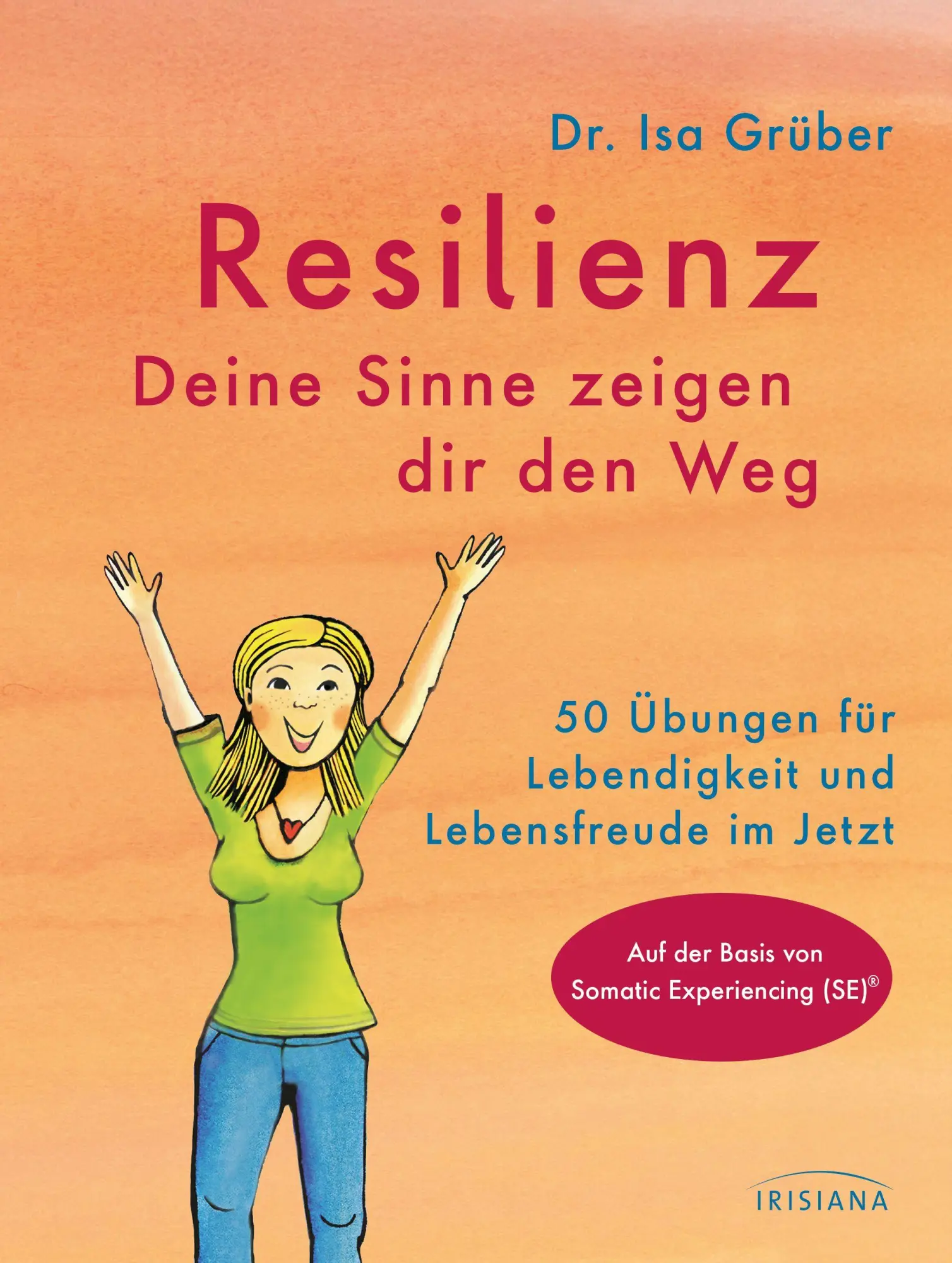 Cover: 9783424155105 | Resilienz - Deine Sinne zeigen dir den Weg | Isa Grüber | Taschenbuch