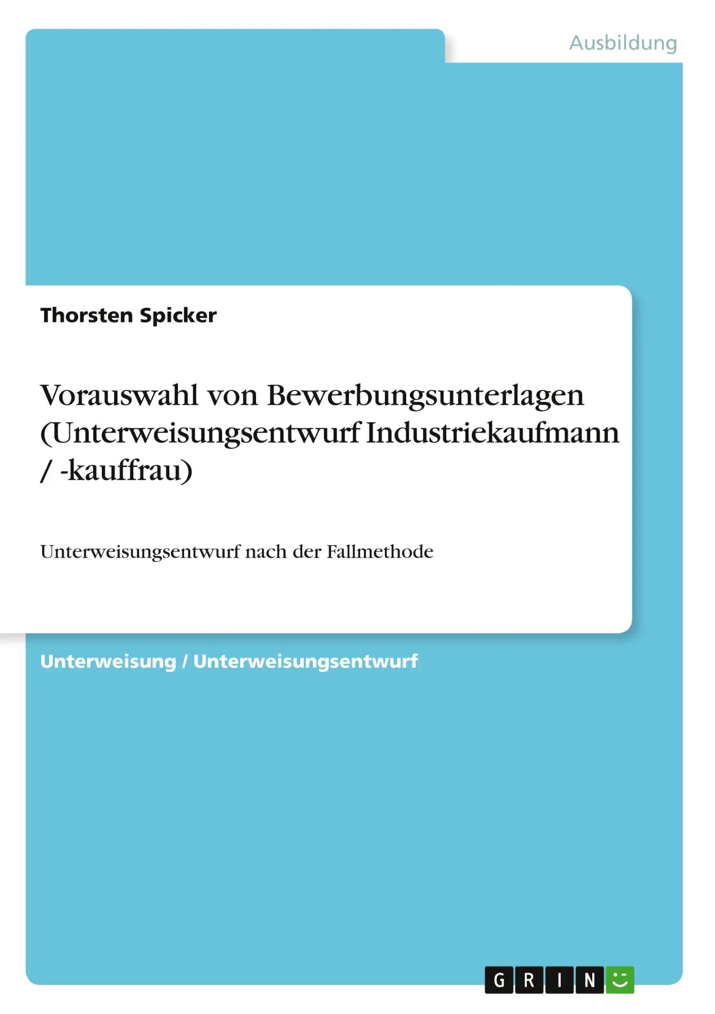 Cover: 9783640665105 | Vorauswahl von Bewerbungsunterlagen (Unterweisungsentwurf...