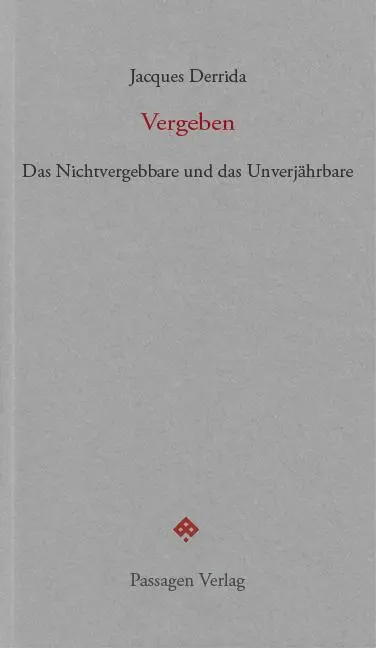 Cover: 9783709205105 | Vergeben | Das Nichtvergebbare und das Unverjährbare | Jacques Derrida