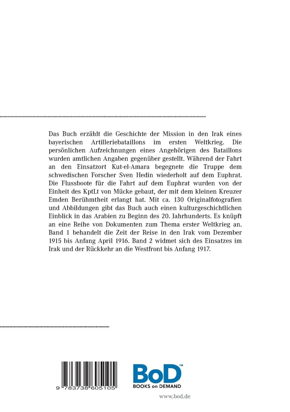 Rückseite: 9783738605105 | Die Mission des IV. Btl. I. bay. Fußart. Rgt. in den Irak Dezember...