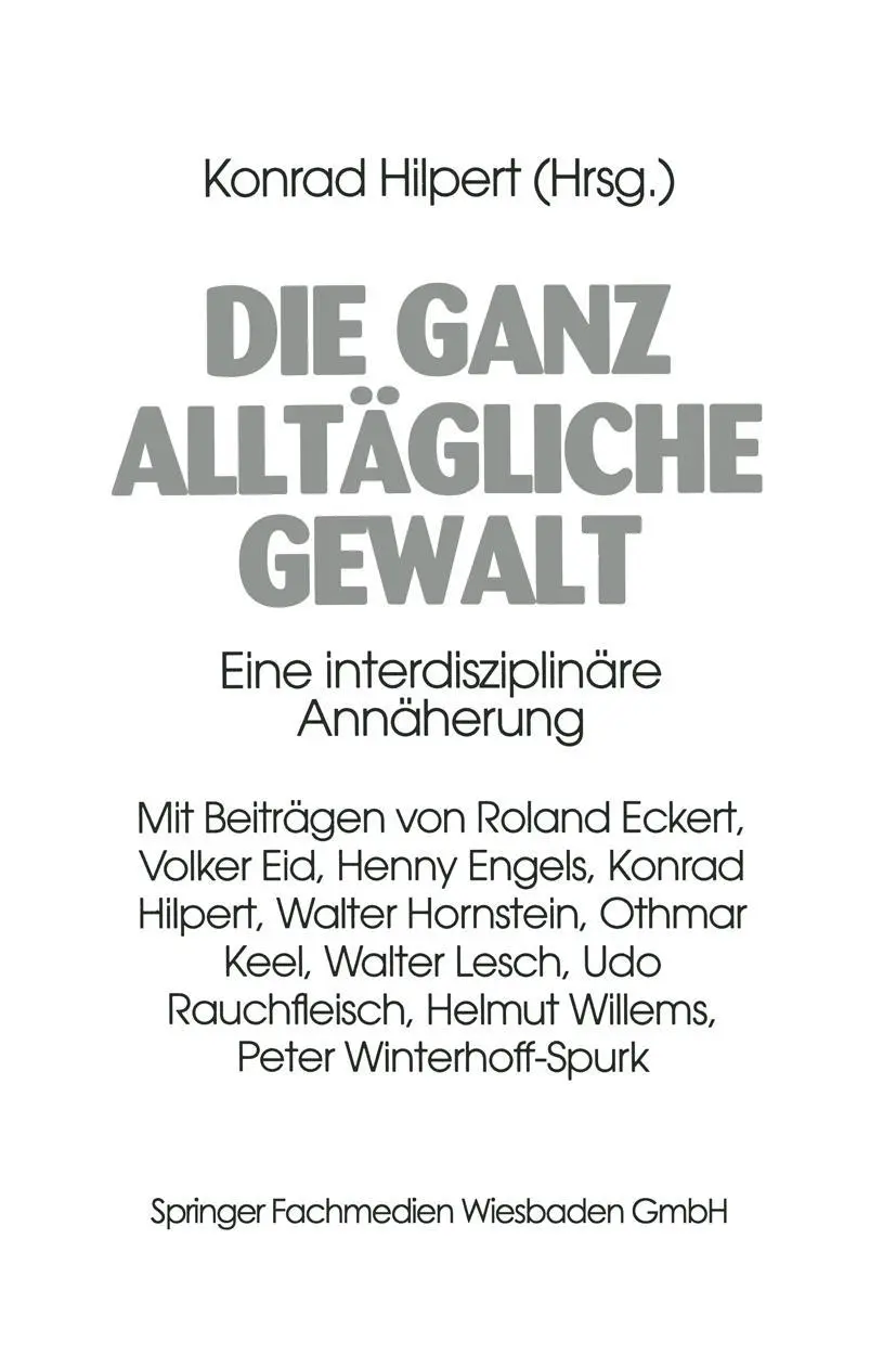 Cover: 9783810015105 | Die ganz alltägliche Gewalt | Eine interdisziplinäre Annäherung | Buch