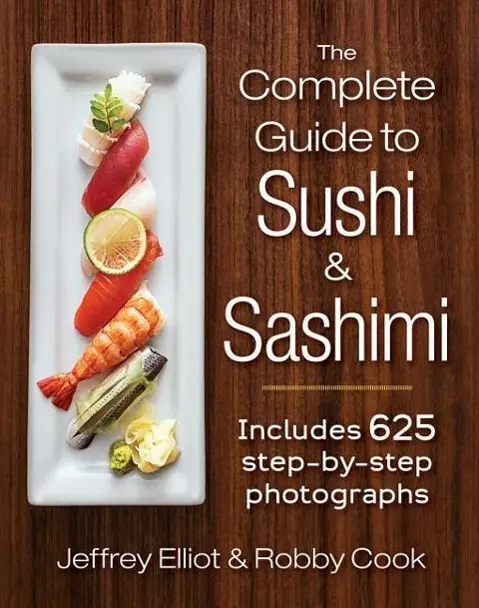 Cover: 9780778805205 | The Complete Guide to Sushi and Sashimi | Jeffrey Elliot (u. a.)