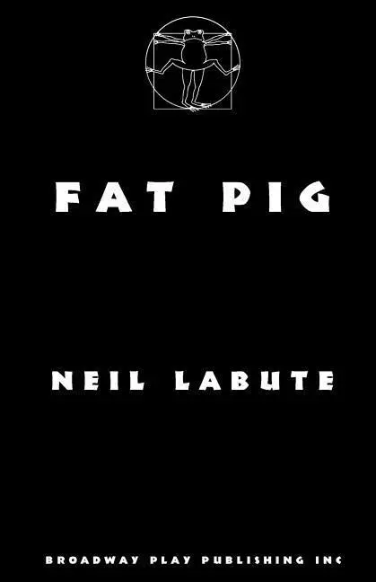 Cover: 9780881455205 | Fat Pig | Neil Labute | Taschenbuch | Kartoniert / Broschiert | 2014