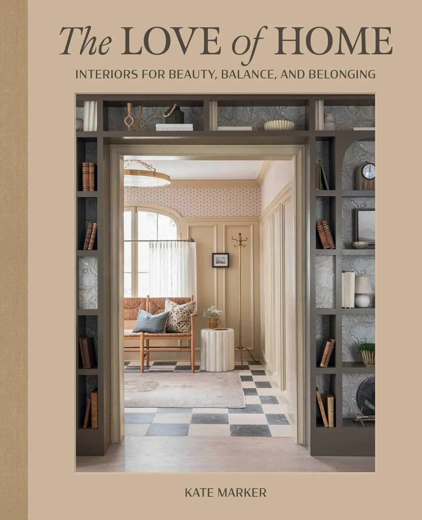 Cover: 9781423665205 | The Love of Home | Interiors for Beauty, Balance, and Belonging | Buch