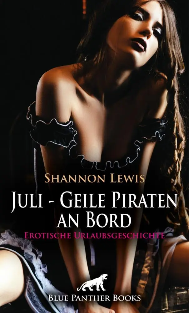 Cover: 9783756105205 | Juli - Geile Piraten an Bord Erotische Urlaubsgeschichte + 2...