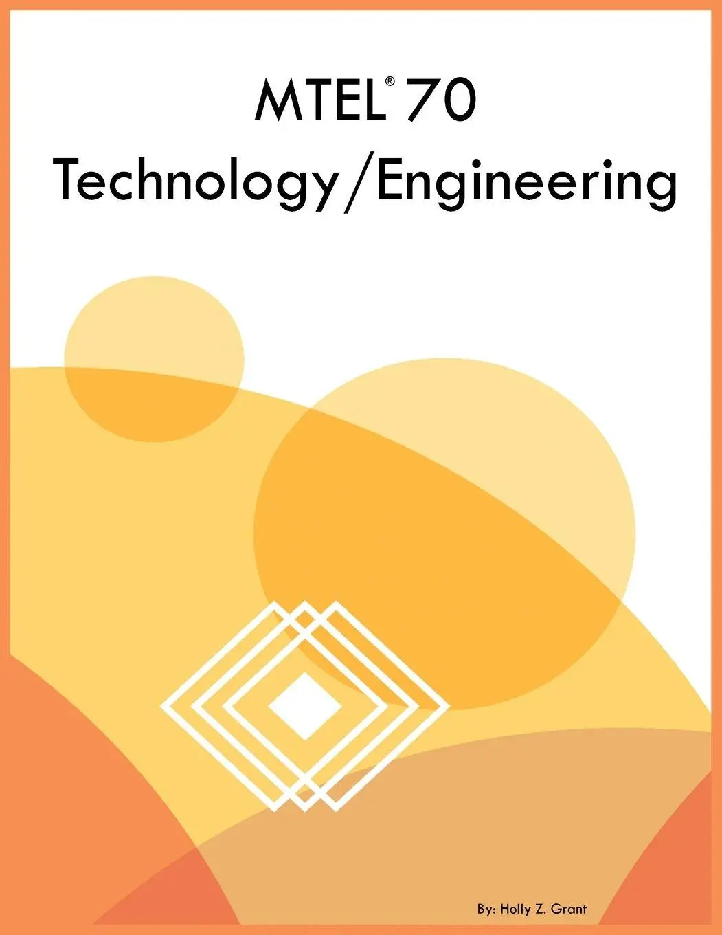 Cover: 9798868945205 | MTEL 70 Technology/Engineering | Holly Z Grant | Taschenbuch | 2023