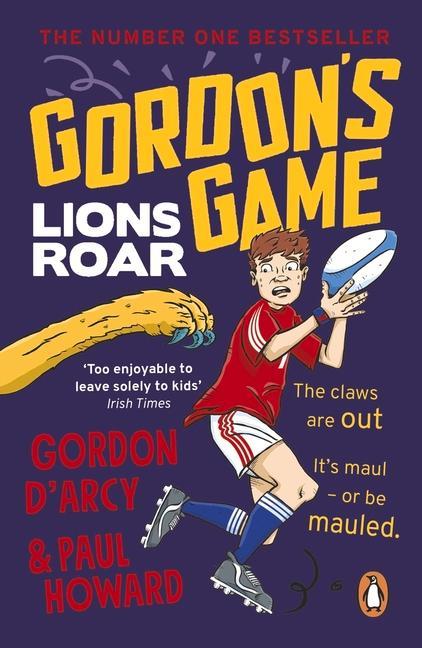 Cover: 9781844885305 | Gordon's Game: Lions Roar: Third in the Hilarious Rugby Adventure...