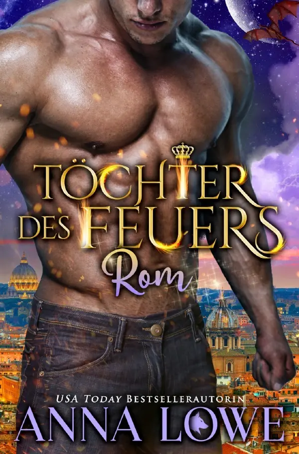 Cover: 9783754115305 | Töchter des Feuers: Rom | Anna Lowe | Taschenbuch | 228 S. | Deutsch