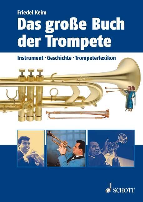 Cover: 9783795705305 | Das große Buch der Trompete | Instrument, Geschichte, Trompeterlexikon