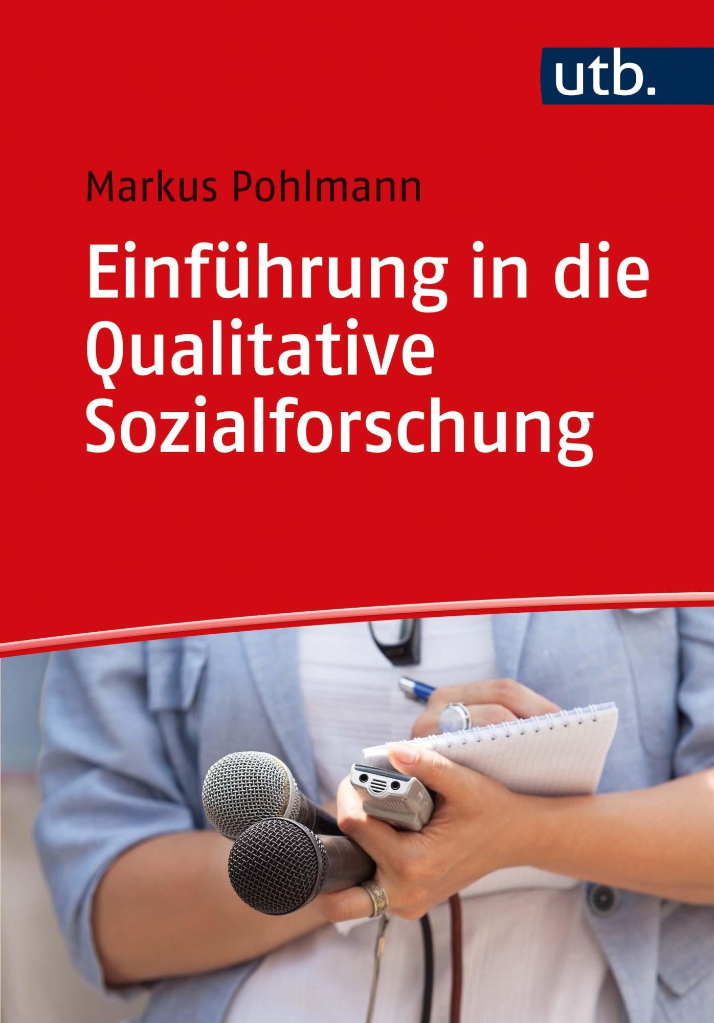 Cover: 9783825255305 | Einführung in die Qualitative Sozialforschung | Markus Pohlmann | Buch