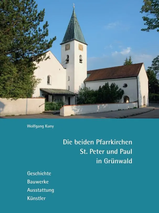 Cover: 9783959765305 | Die beiden Pfarrkirchen St. Peter und Paul in Grünwald | Wolfgang Kuny