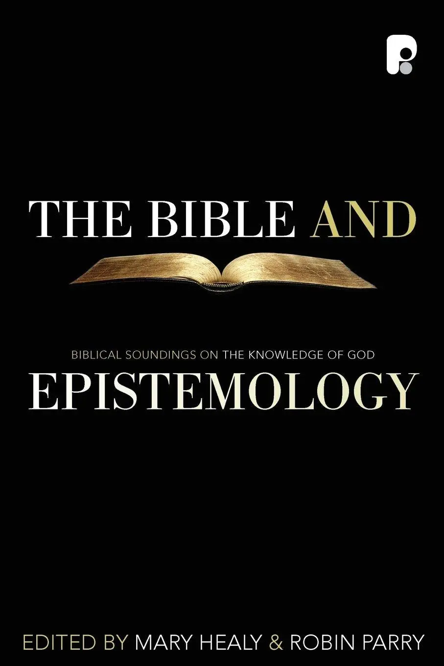 Cover: 9781842275405 | The Bible and Epistemology | M. Healy (u. a.) | Taschenbuch | Englisch