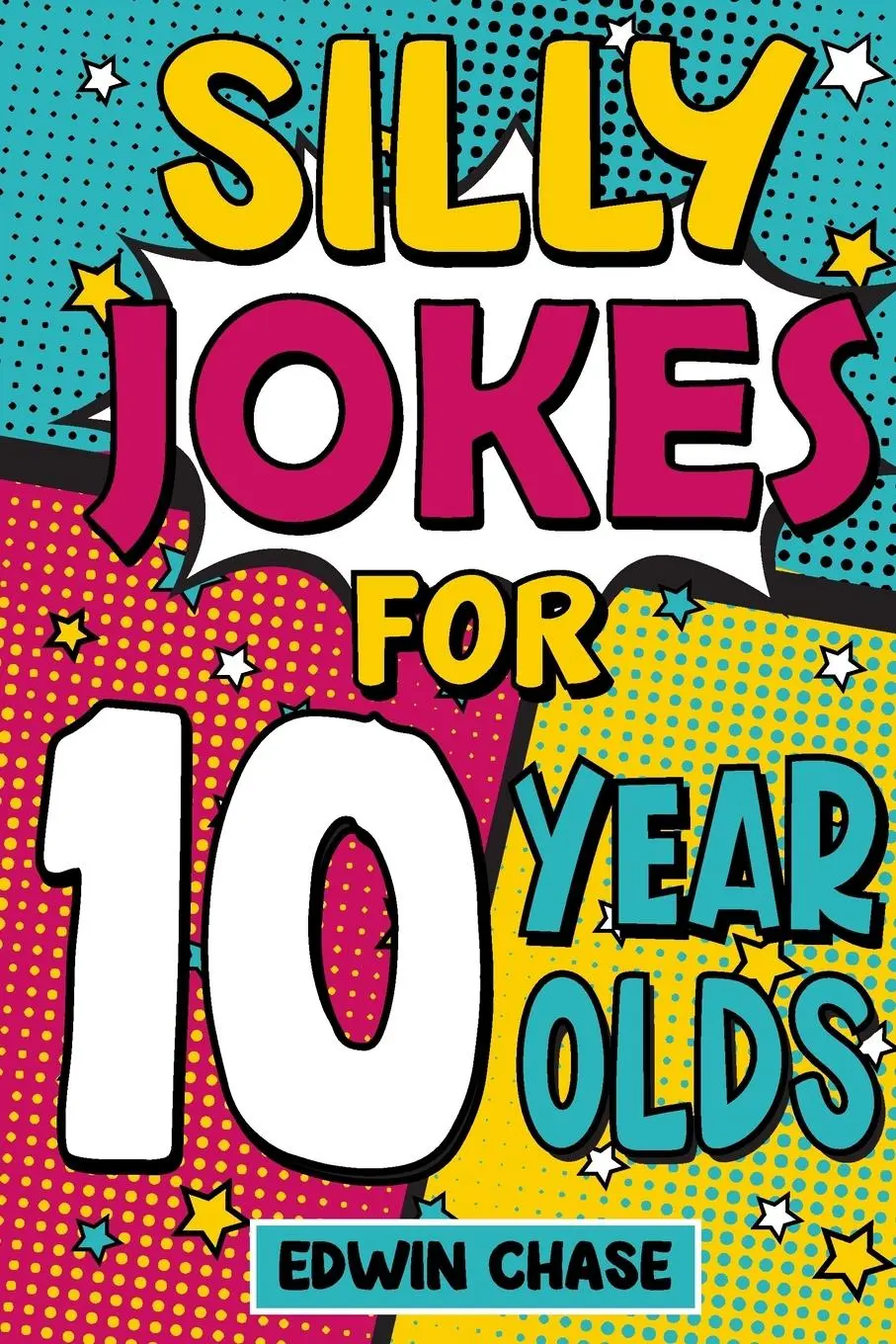 Cover: 9781913485405 | Silly Jokes For 10 Year Olds | Edwin Chase | Taschenbuch | Englisch