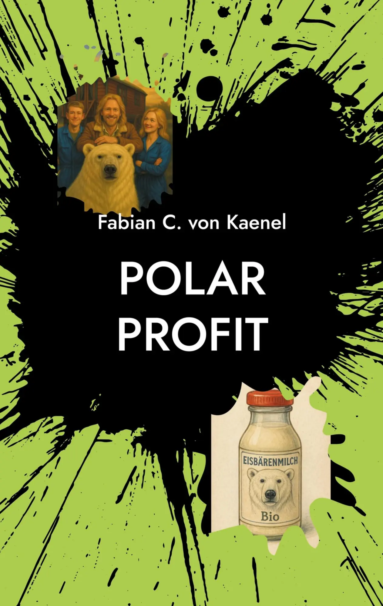 Cover: 9783695185405 | Polar Profit | kalt gepresst | Fabian C. von Kaenel | Taschenbuch