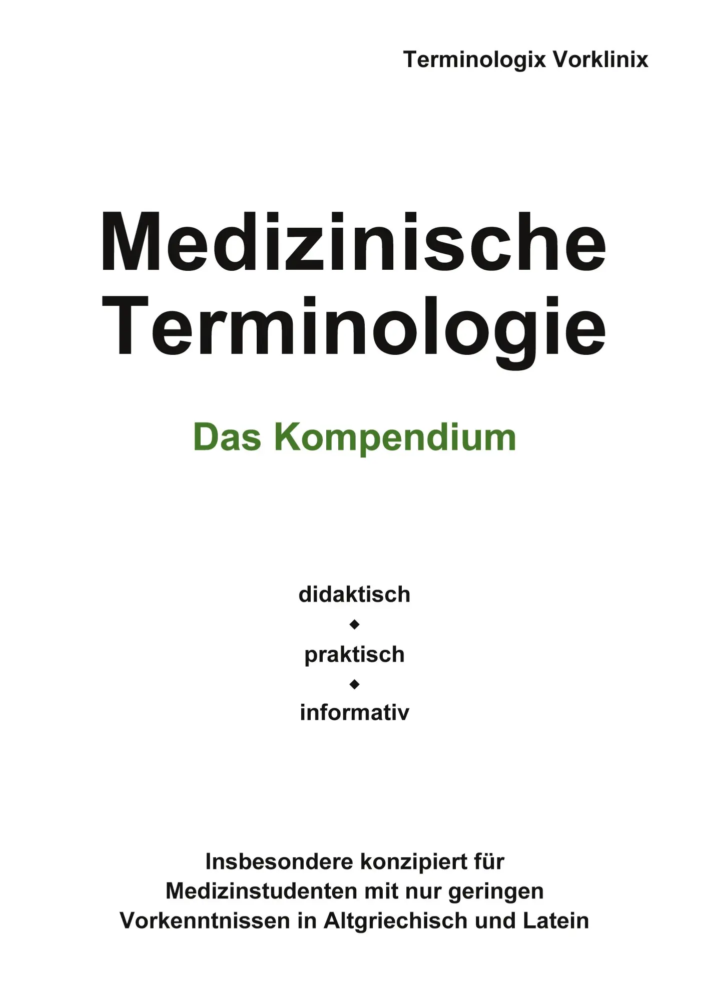 Cover: 9783746045405 | Medizinische Terminologie | Das Kompendium | Terminologix Vorklinix