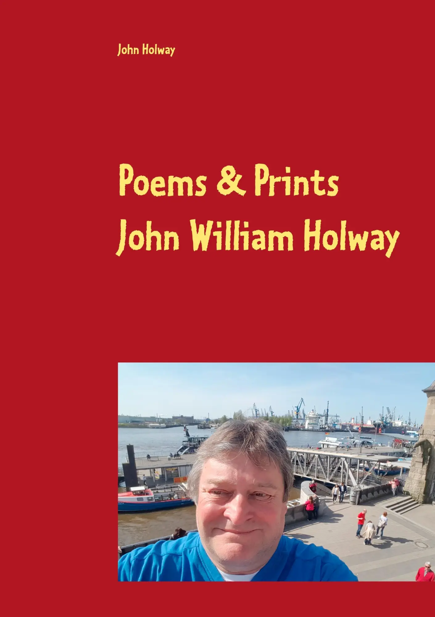 Cover: 9783752815405 | Poems &amp; Prints by John William Holway | John Holway | Taschenbuch