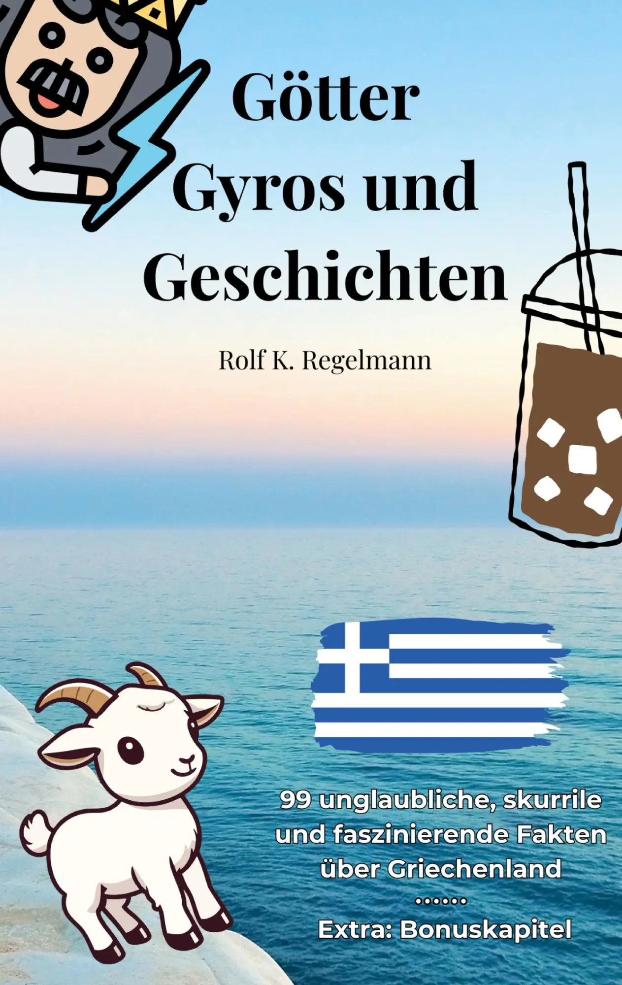 Cover: 9783842385405 | Götter, Gyros und Geschichten | Rolf K. Regelmann | Taschenbuch | 2026
