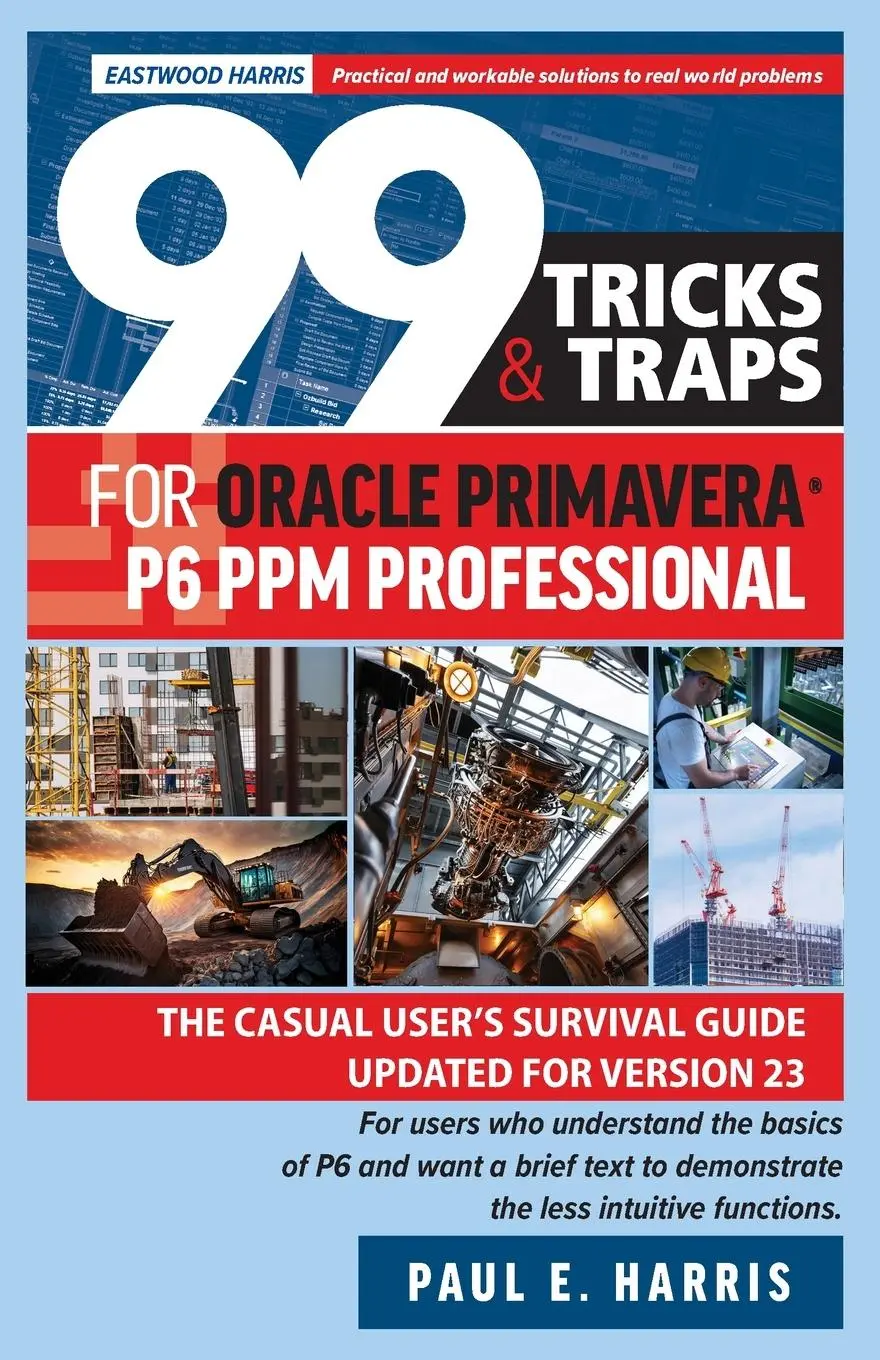 Cover: 9780648635505 | 99 Tricks and Traps for Oracle Primavera P6 PPM Professional | Harris