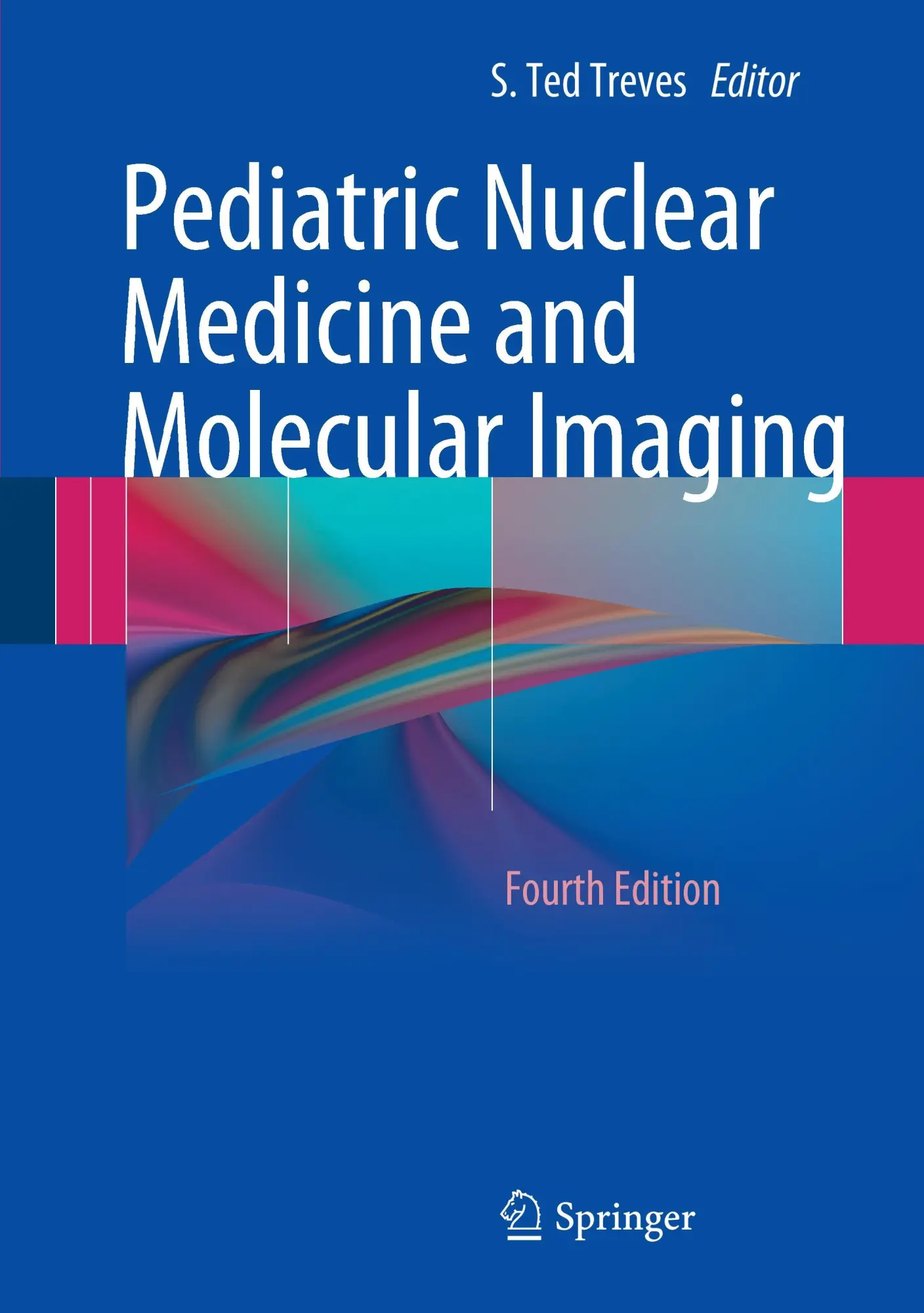 Cover: 9781461495505 | Pediatric Nuclear Medicine and Molecular Imaging | S. Ted. Treves