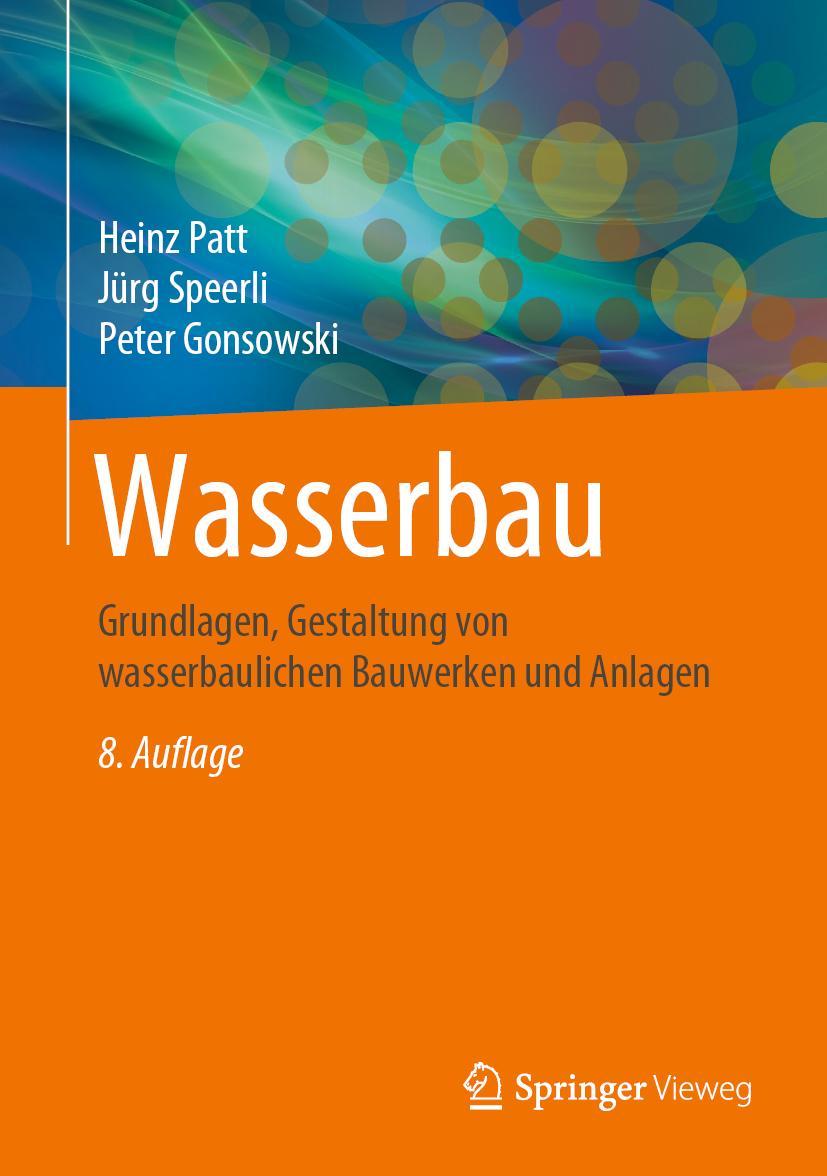 Cover: 9783658305505 | Wasserbau | Heinz Patt (u. a.) | Buch | XXI | Deutsch | 2021