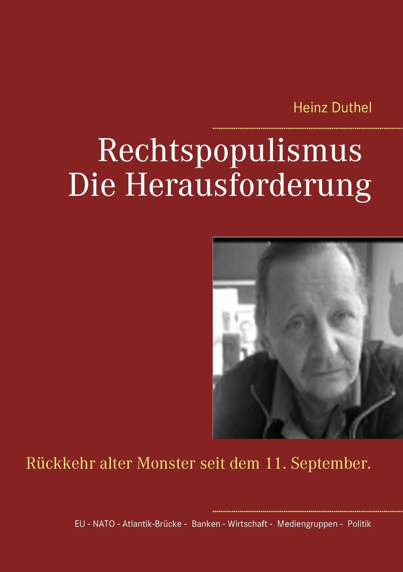 Rechtspopulismus - Die Herausforderung: Rückkehr alter Monster seit dem 11. September.