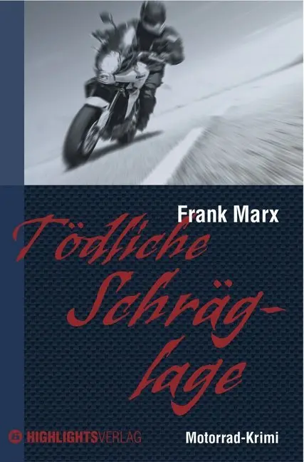 Cover: 9783933385505 | Tödliche Schräglage | Motorrad-Krimi | Frank Marx | Taschenbuch | 2010
