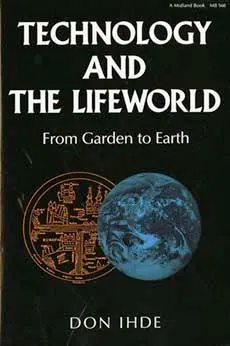 Cover: 9780253205605 | Technology and the Lifeworld | From Garden to Earth | Don Ihde | Buch