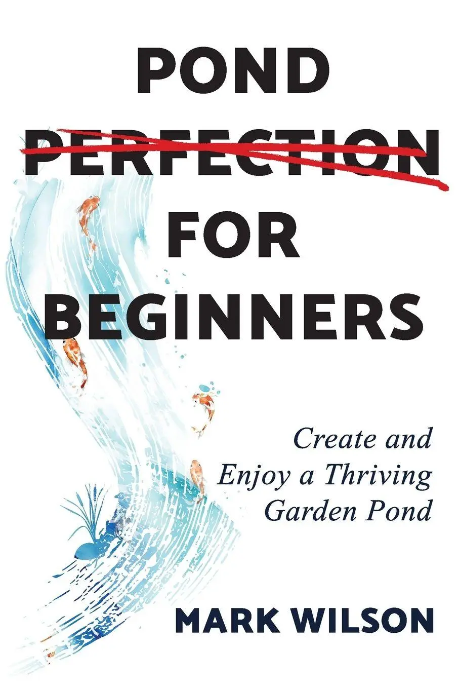 Cover: 9781068385605 | Pond Perfection for Beginners | Mark Wilson | Taschenbuch | Englisch