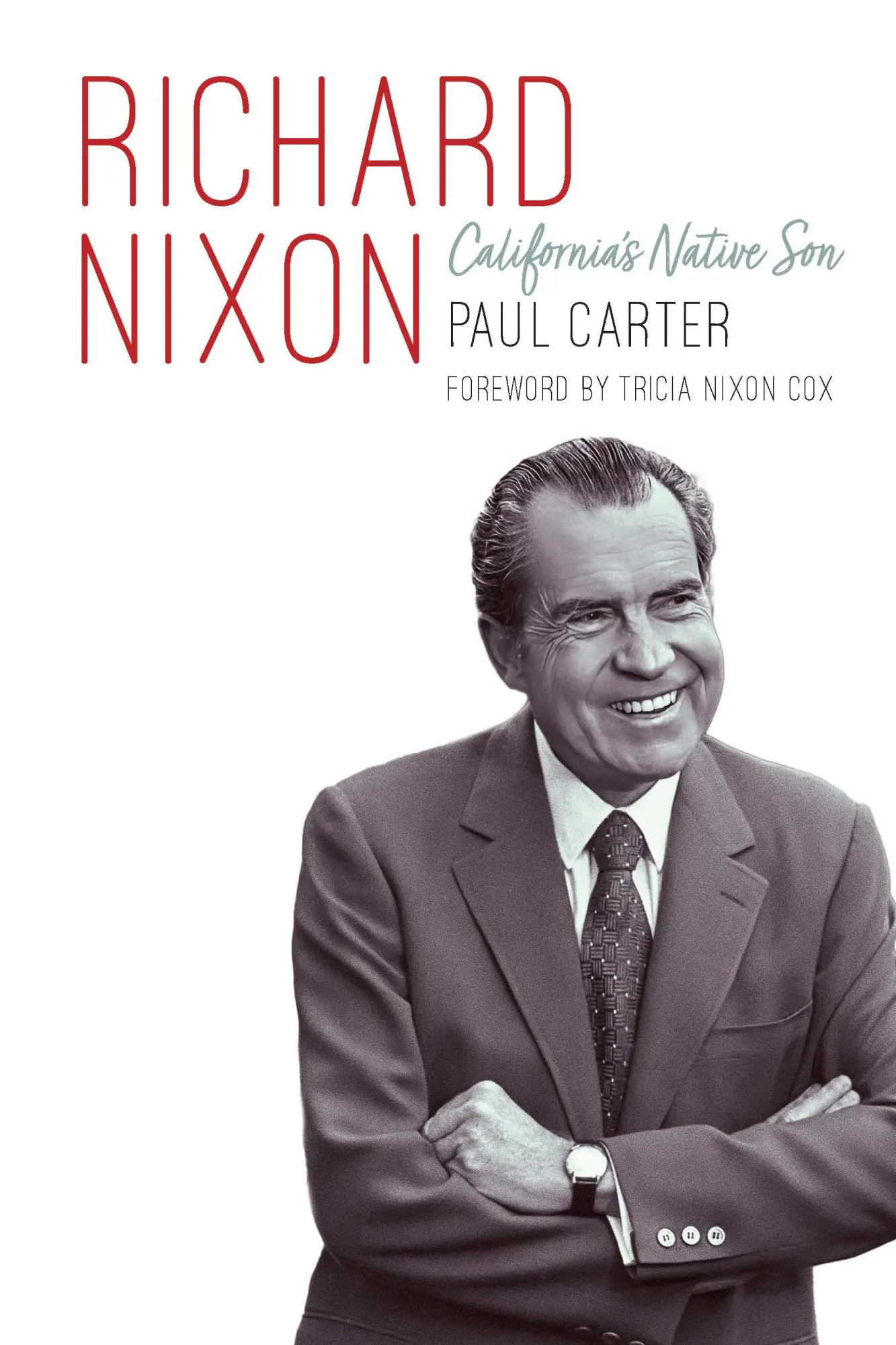 Cover: 9781640125605 | Richard Nixon | California's Native Son | Paul Carter | Buch | 2023