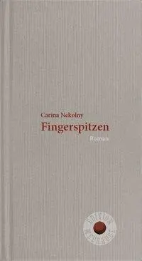 Cover: 9783708405605 | Fingerspitzen | Roman, Edition Meerauge 10 | Carina Nekolny | Buch