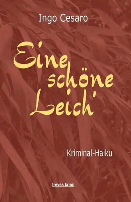 Cover: 9783880815605 | Eine schöne Leich' | Kriminal-Haiku | Ingo Cesaro | Buch | Gebunden