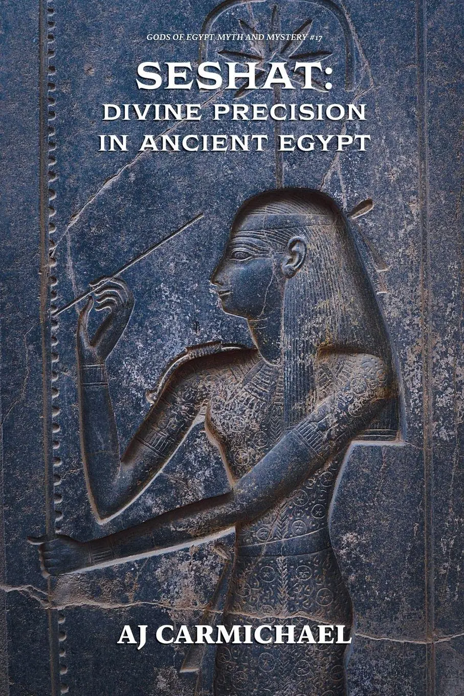 Cover: 9798233145605 | Seshat | Divine Precision in Ancient Egypt | Aj Carmichael | Buch