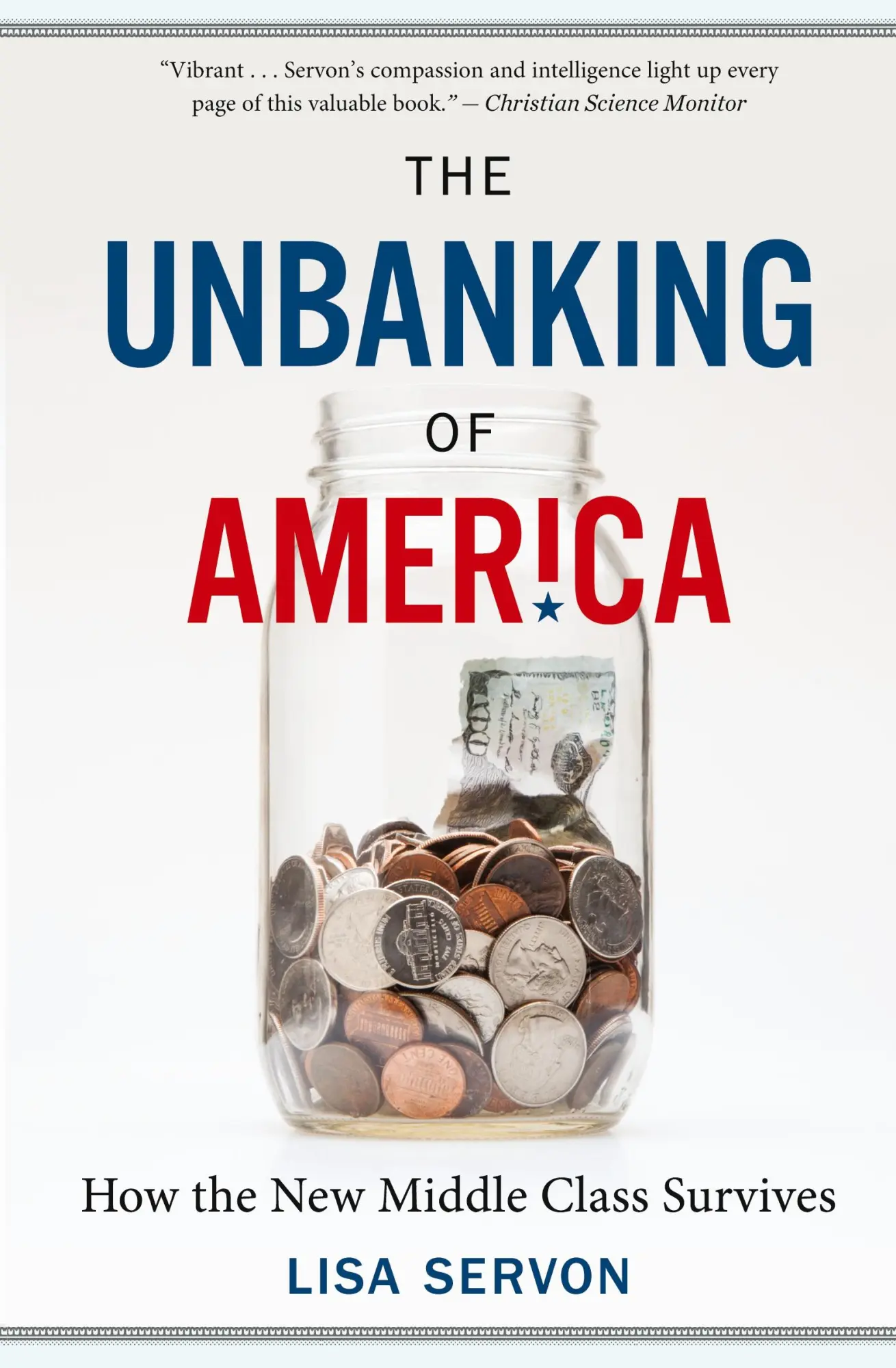 Cover: 9781328745705 | Unbanking of America | How the New Middle Class Survives | Lisa Servon