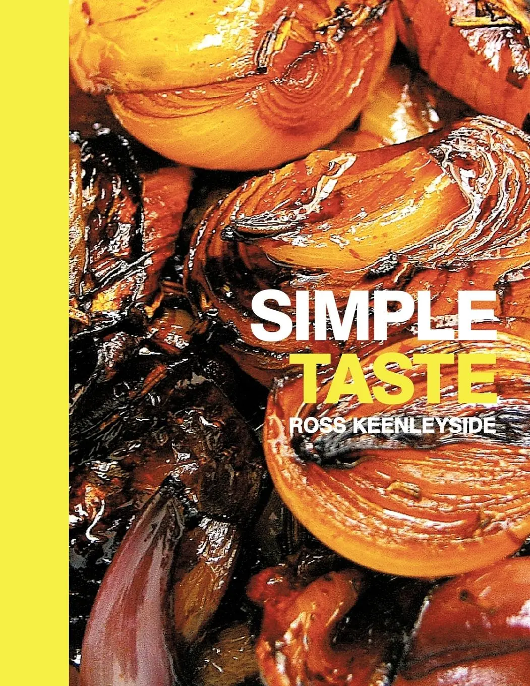 Cover: 9781438945705 | Simple Taste | Ross Keenleyside | Taschenbuch | Englisch | 2009