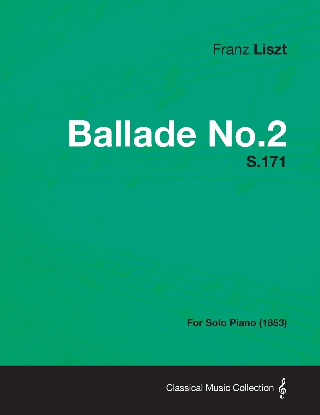 Cover: 9781447475705 | Ballade No.2 S.171 - For Solo Piano (1853) | Franz Liszt | Taschenbuch