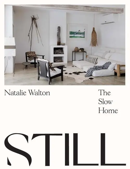 Cover: 9781743795705 | Still | The Slow Home | Natalie Walton | Buch | Gebunden | Englisch