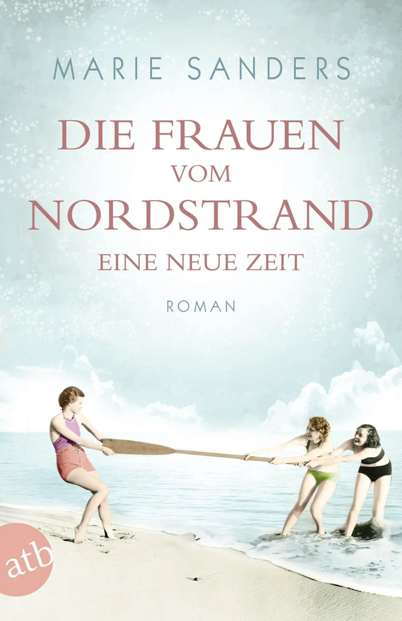 Cover: 9783746635705 | Die Frauen vom Nordstrand - Eine neue Zeit | Die große Seebad-Saga
