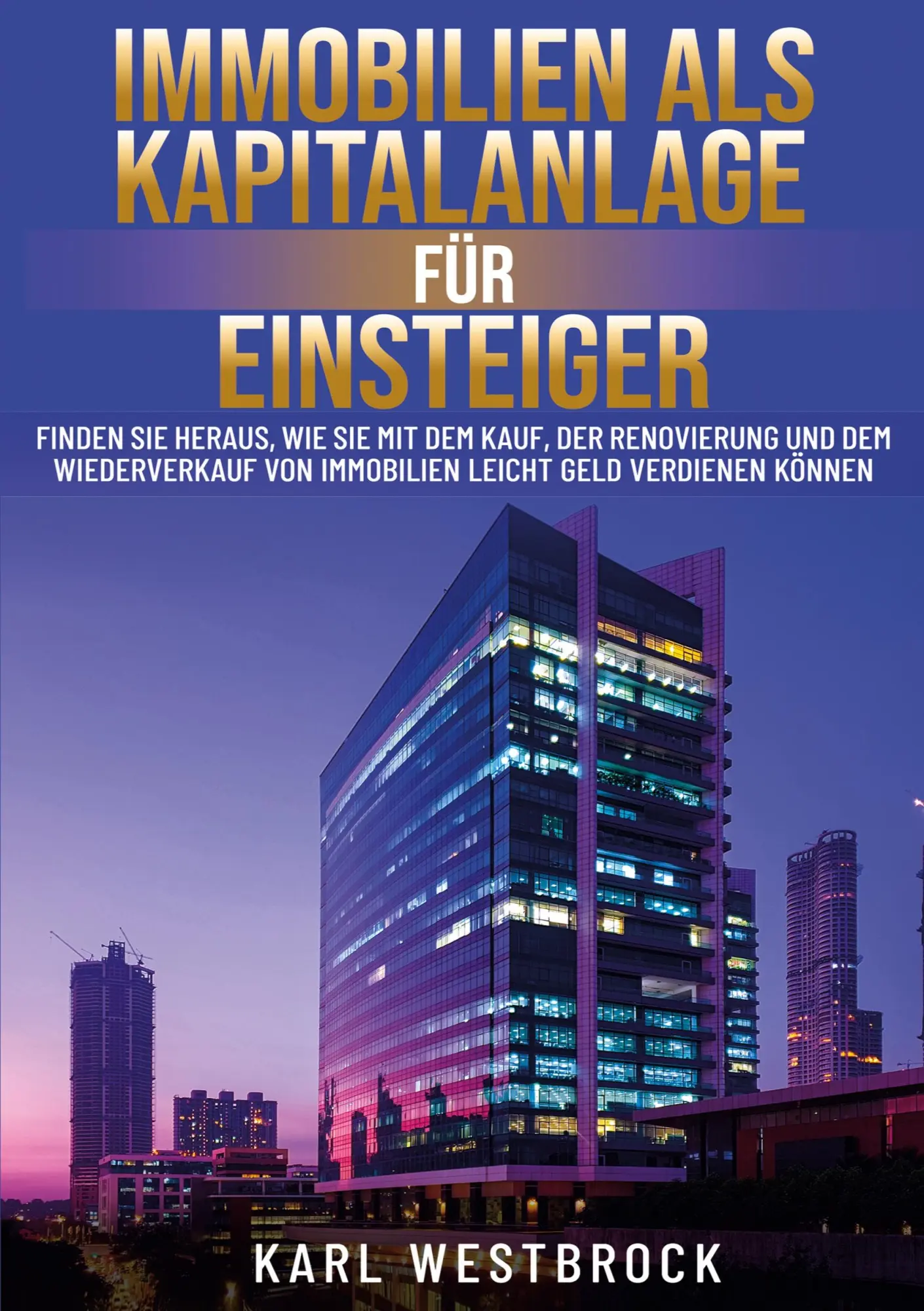 Cover: 9783989355705 | Immobilien als Kapitalanlage für Einsteiger | Karl Westbrock | Buch