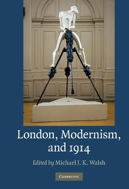 Cover: 9780521195805 | London, Modernism, and 1914 | Michael J. K. Walsh | Buch | Englisch
