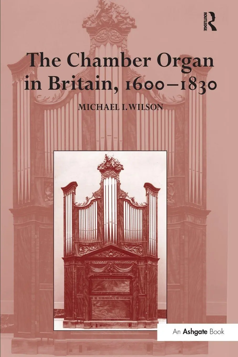 Cover: 9781138275805 | The Chamber Organ in Britain, 1600-1830 | Michael I. Wilson | Buch