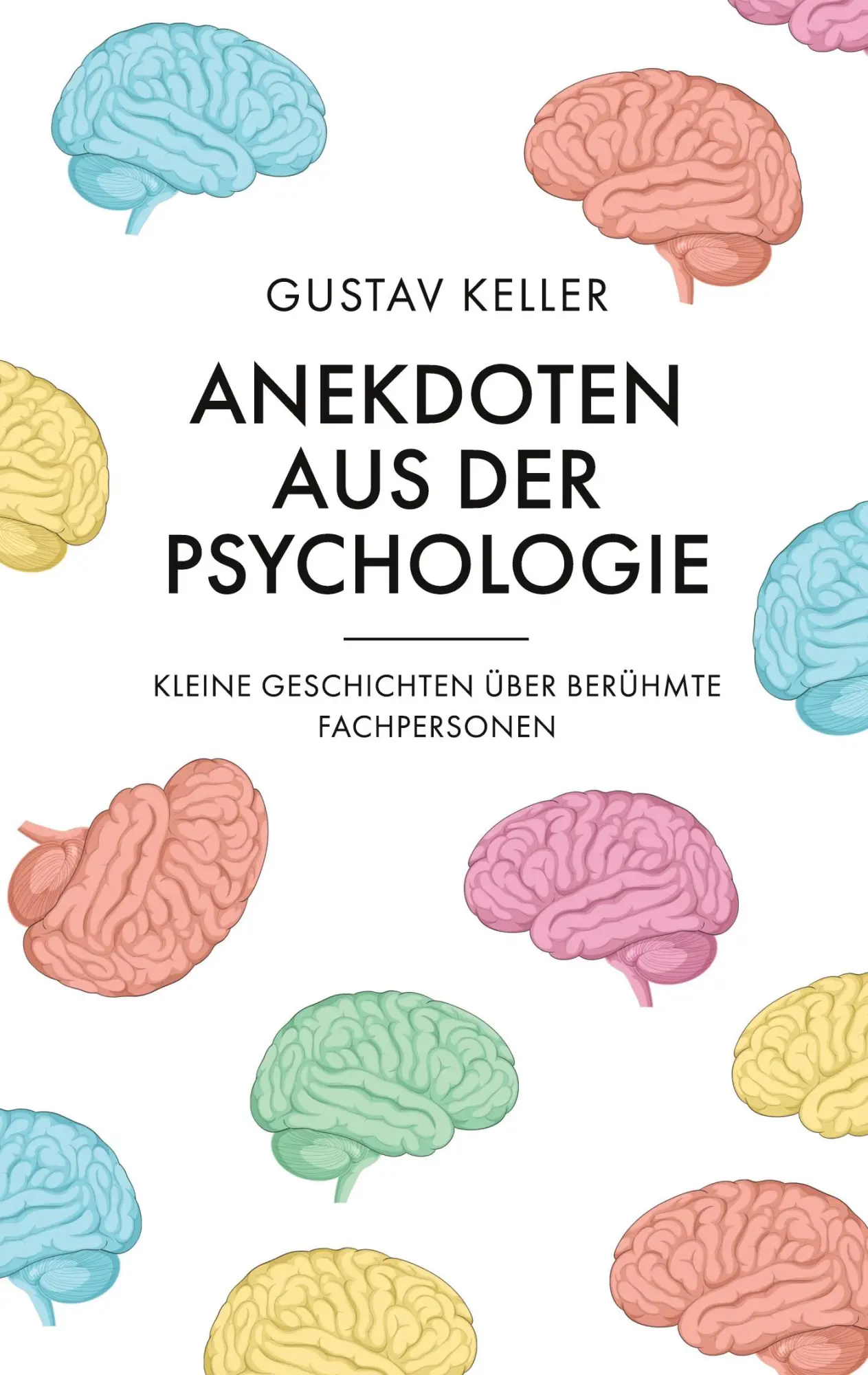 Cover: 9783695765805 | Anekdoten aus der Psychologie | Gustav Keller | Taschenbuch | 194 S.