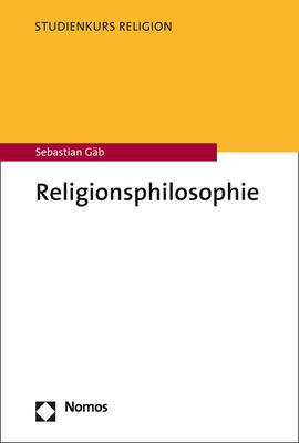 Cover: 9783848765805 | Religionsphilosophie | Sebastian Gäb | Taschenbuch | broschiert | 2022