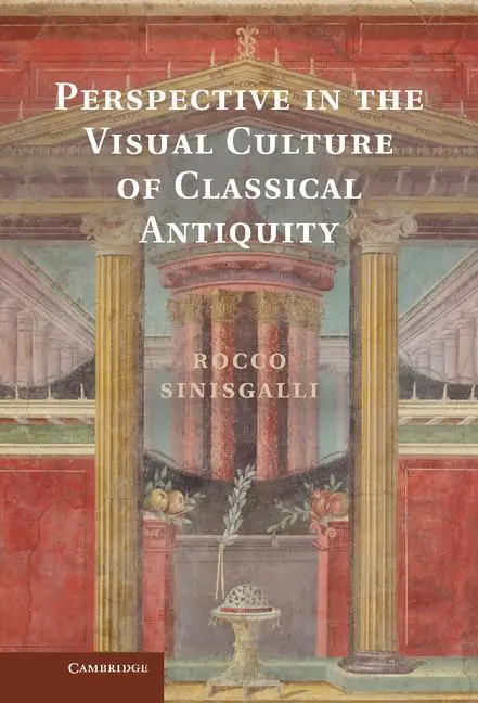 Cover: 9781107025905 | Perspective in the Visual Culture of Classical Antiquity | Sinisgalli
