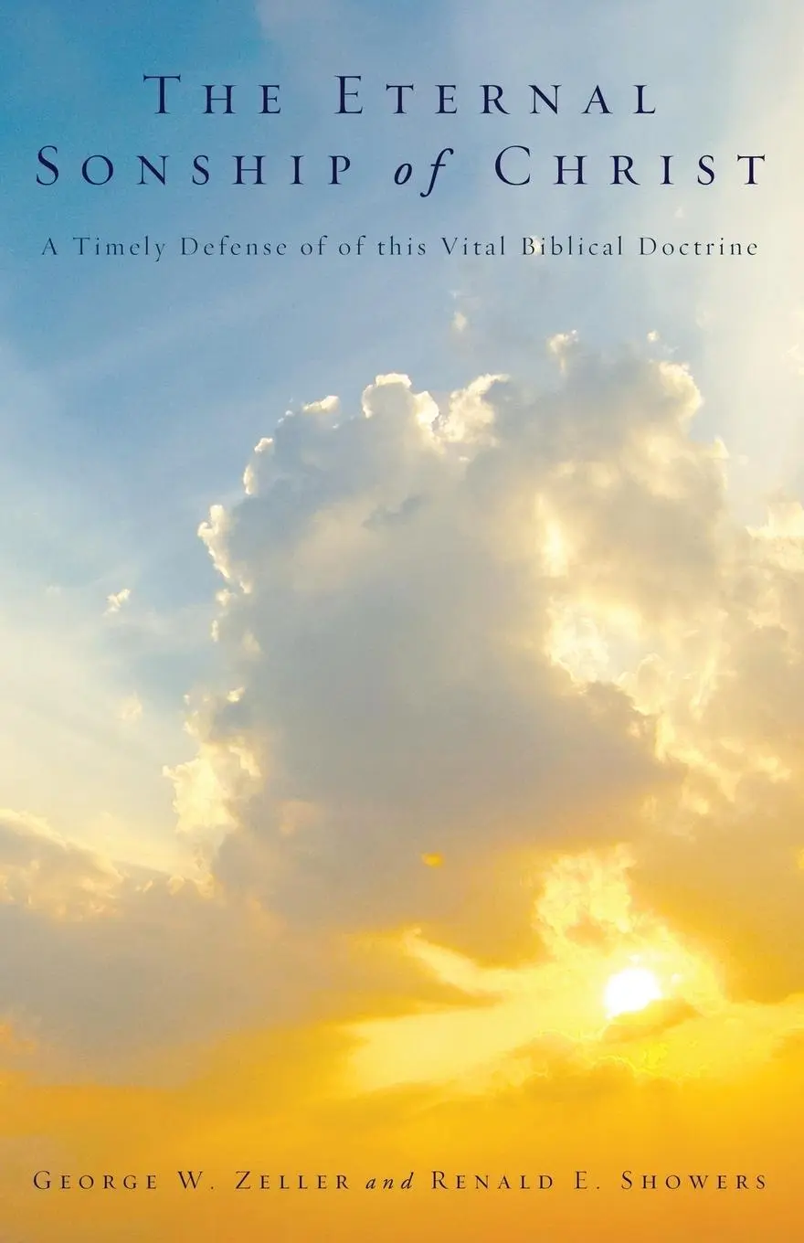 Cover: 9781556355905 | The Eternal Sonship of Christ | George W. Zeller (u. a.) | Taschenbuch