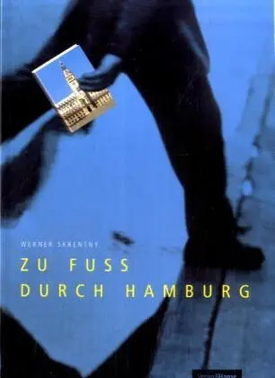 Cover: 9783434525905 | Zu Fuß durch Hamburg | Werner Skrentny | Taschenbuch | Deutsch | 2009