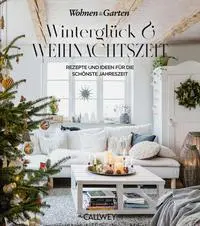 Cover: 9783766725905 | Winterglück &amp; Weihnachtszeit | Wohnen &amp; Garten | Buch | 160 S. | 2022
