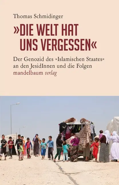Cover: 9783854765905 | "Die Welt hat uns vergessen" | Thomas Schmidinger | Taschenbuch | 2019