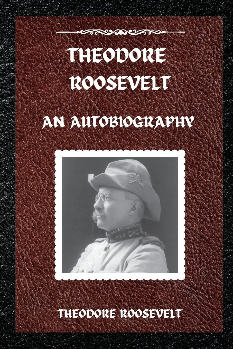 Cover: 9781803986005 | Theodore Roosevelt | An Autobiography | Theodore Roosevelt | Buch