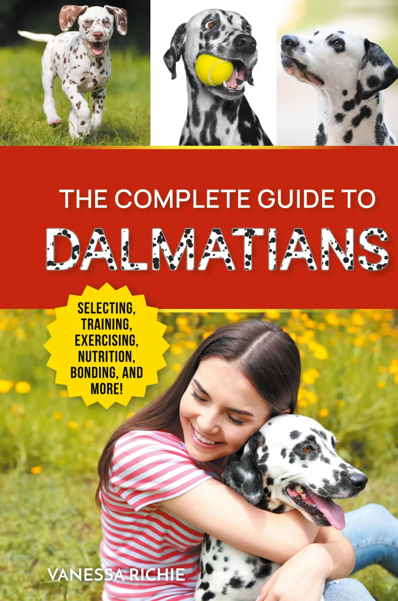Cover: 9781961846005 | The Complete Guide to Dalmatians | Vanessa Richie | Buch | Englisch