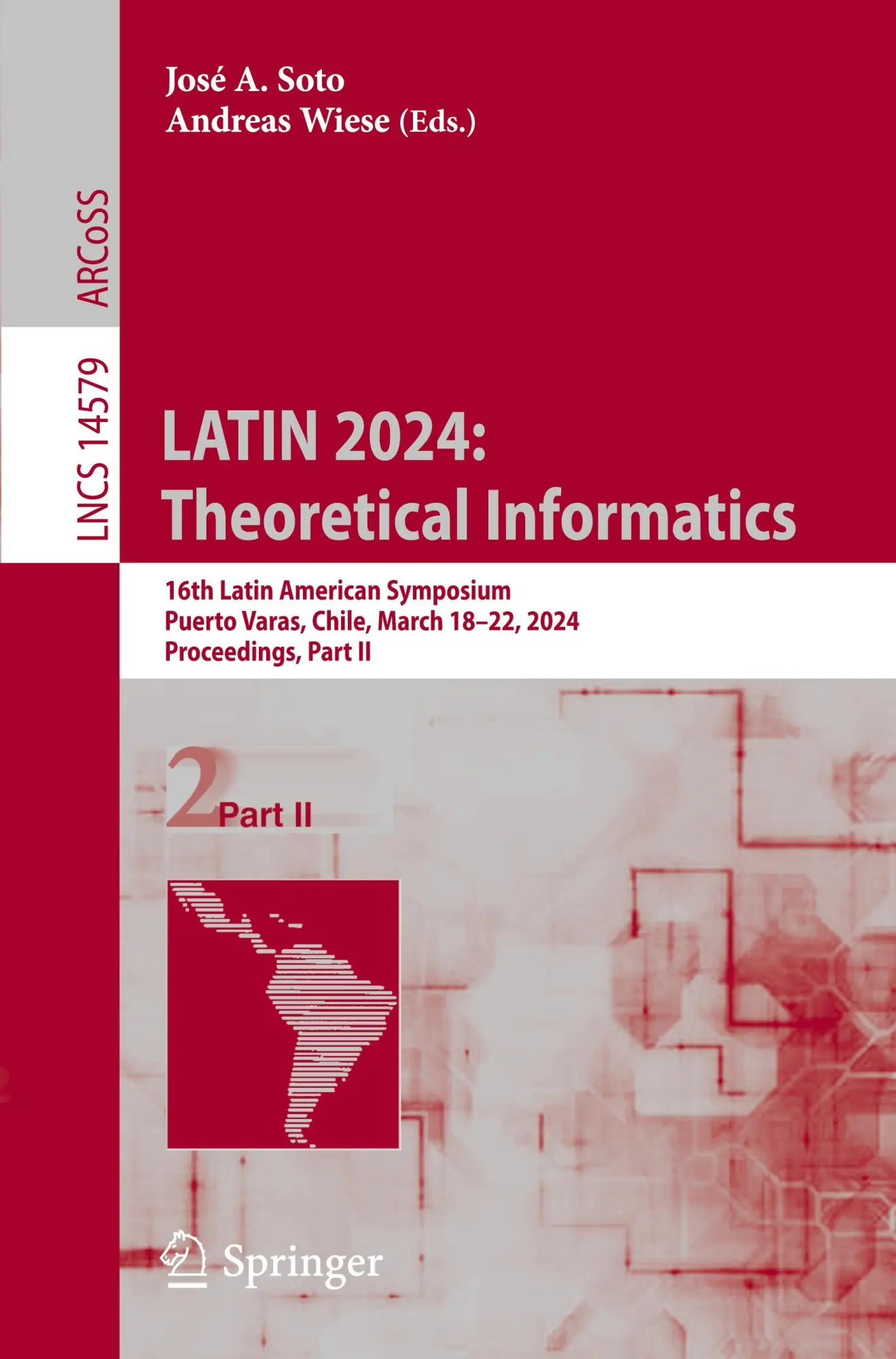 LATIN 2024: Theoretical Informatics: 16th Latin American Symposium, Puerto Varas, Chile, March 18–22, 2024, Proceedings, Part II (Lecture Notes in Computer Science, 14579, Band 14579)